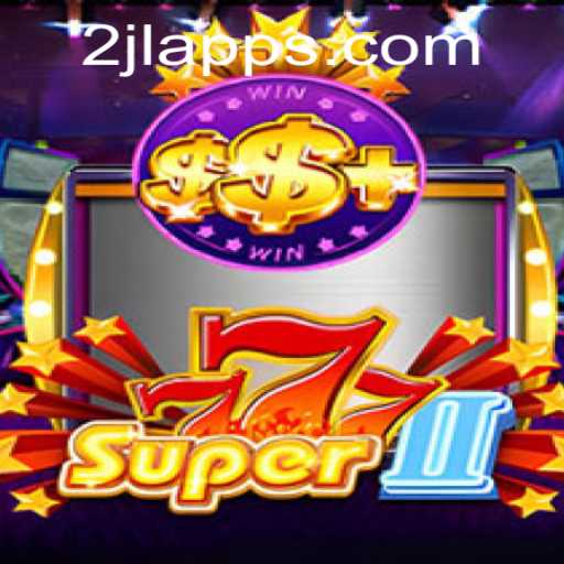 Exploring Super777II: The Ultimate Gaming Experience with 2JL.COM